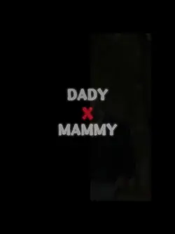 Dady Mammy