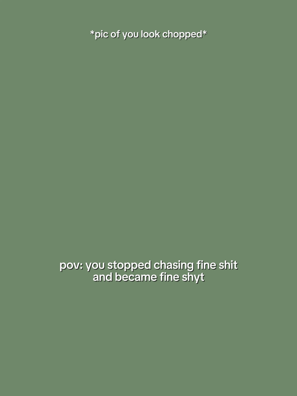 become fineshyt 