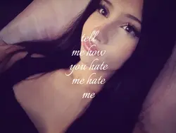 hate me