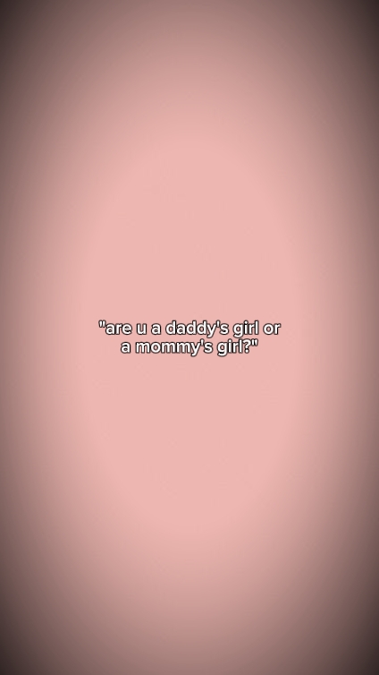 ¿Eres la niña de papá?