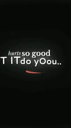 hurts so good