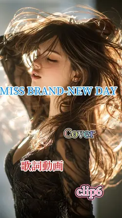 MISS BRAND-NEW DAY