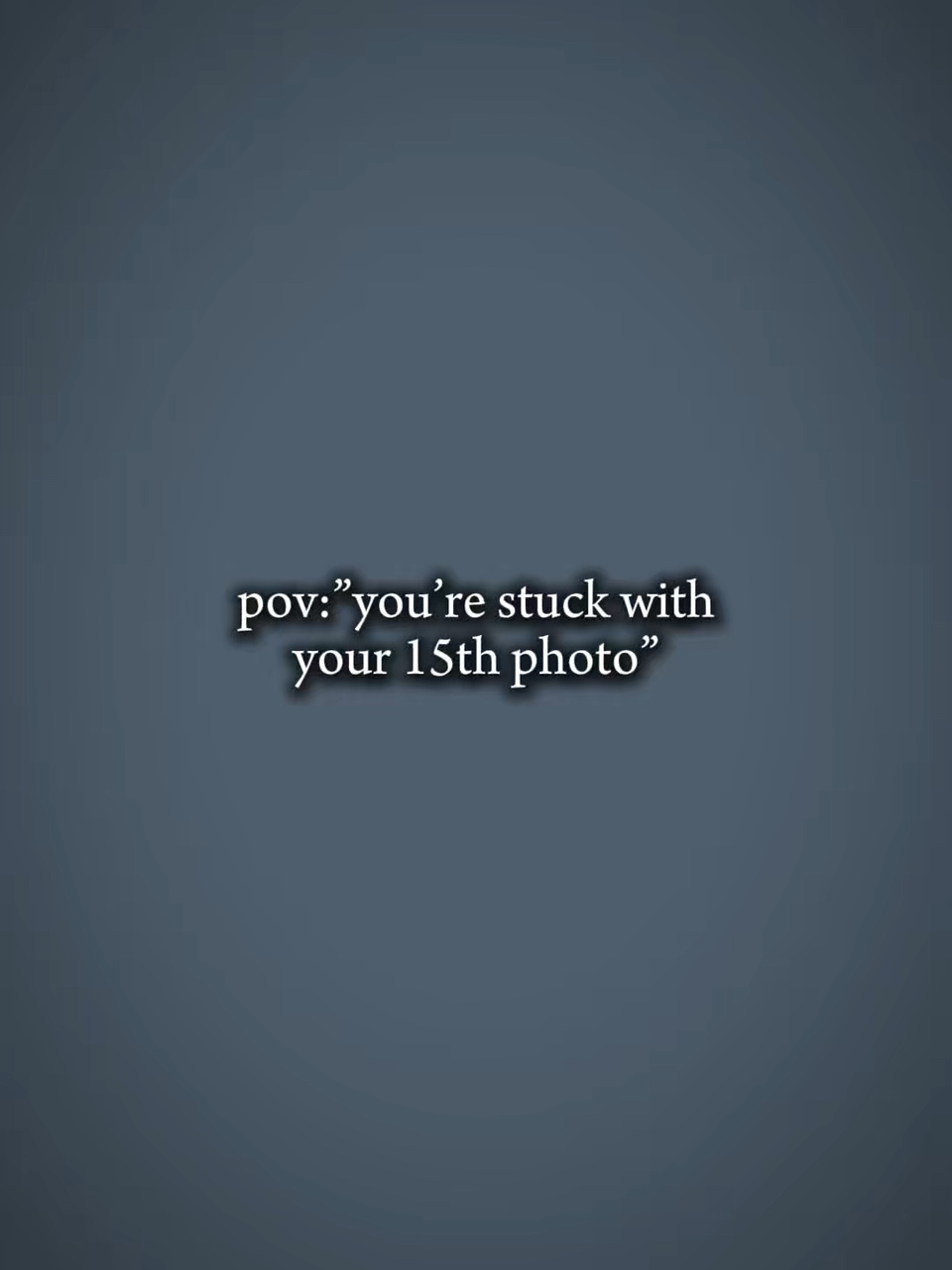 your 15th photo