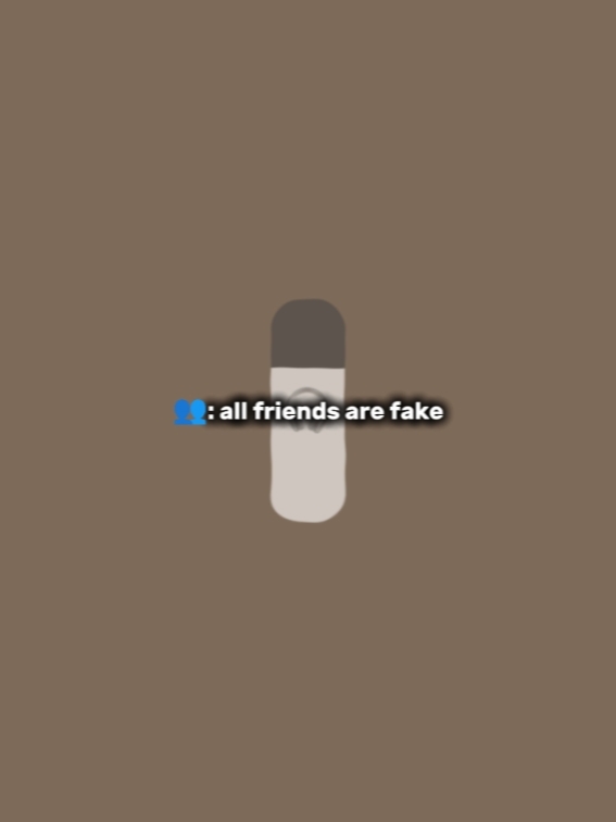 Amigos falsos não