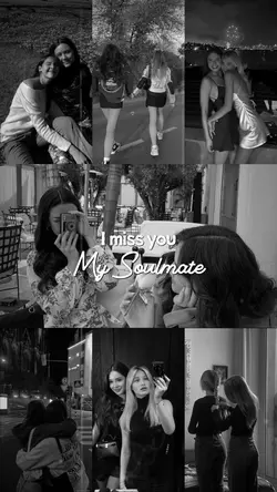 Miss you, Soulmate