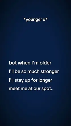 when I'm older