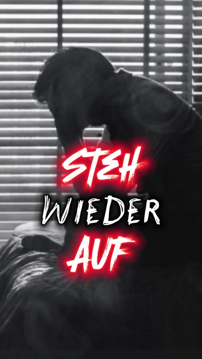 Steh wieder auf ! 💪