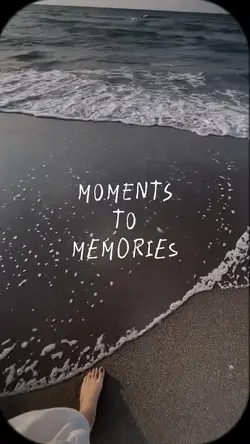 MOMENTS TO MEMORIES