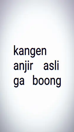 KANGEN ASLI GA BOONG