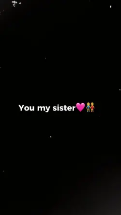 You my sister
