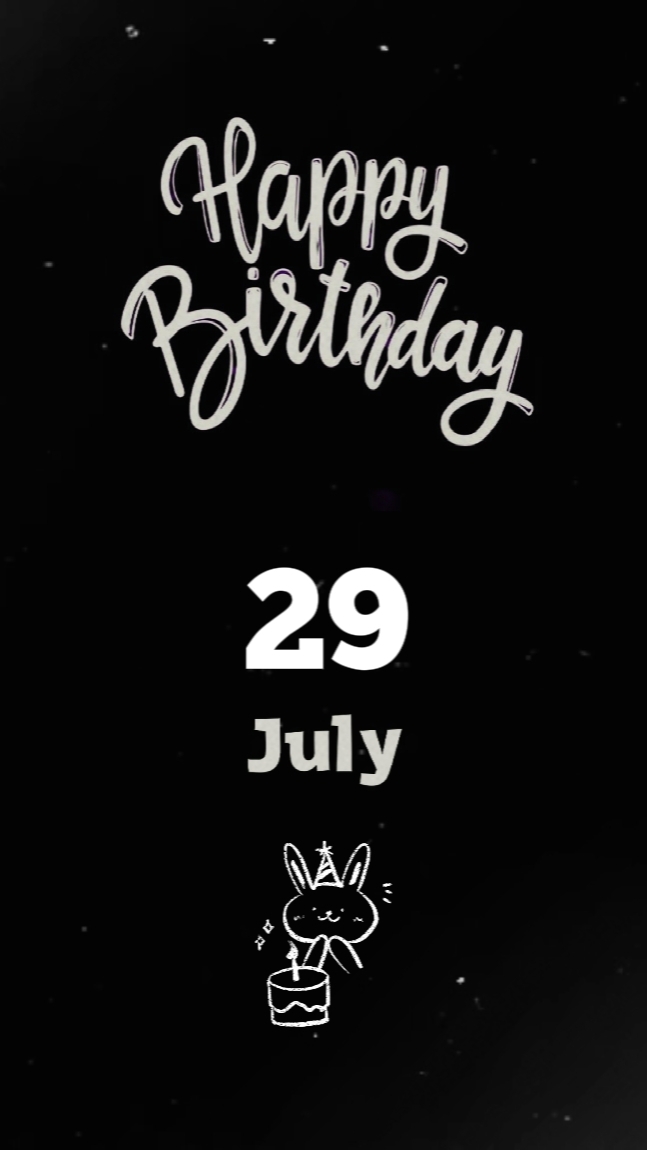 29 JULY BIRTHDAY