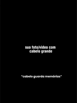 cabelo memórias.. | 