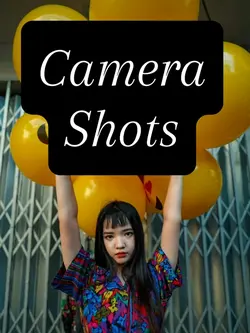 Camera Shots