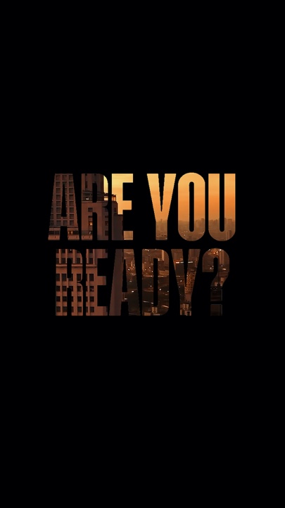 ARE YOU READY?