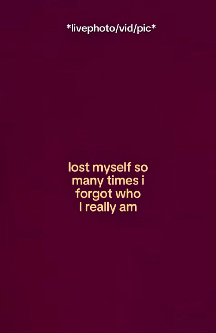 lost myself so many
