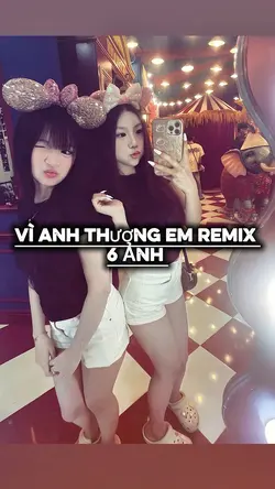 VÌ ANH THƯƠNG EM