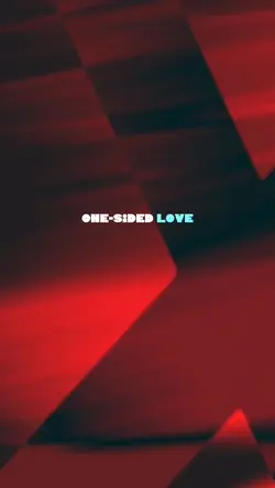 One sided love🥰