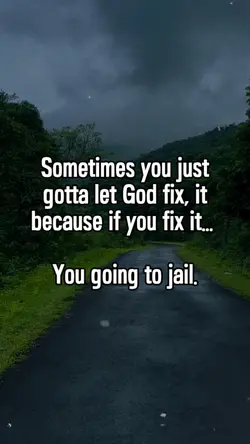 Sometimes you just