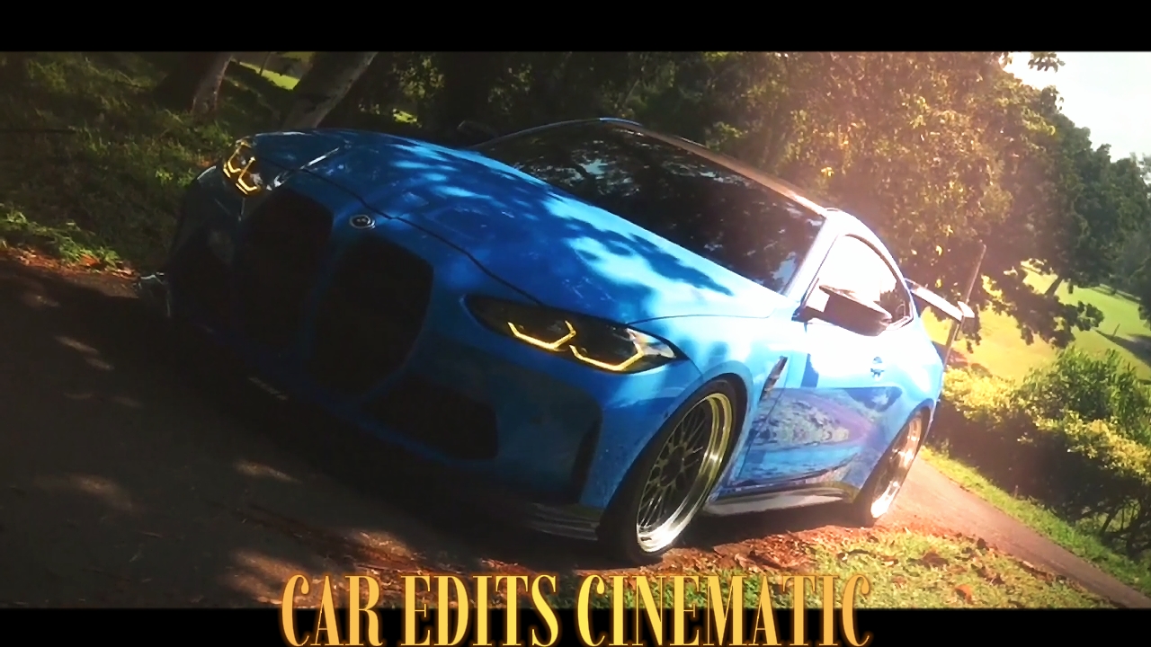 CAR EDITS CINEMATIC