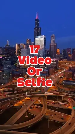 17 video or selfie 