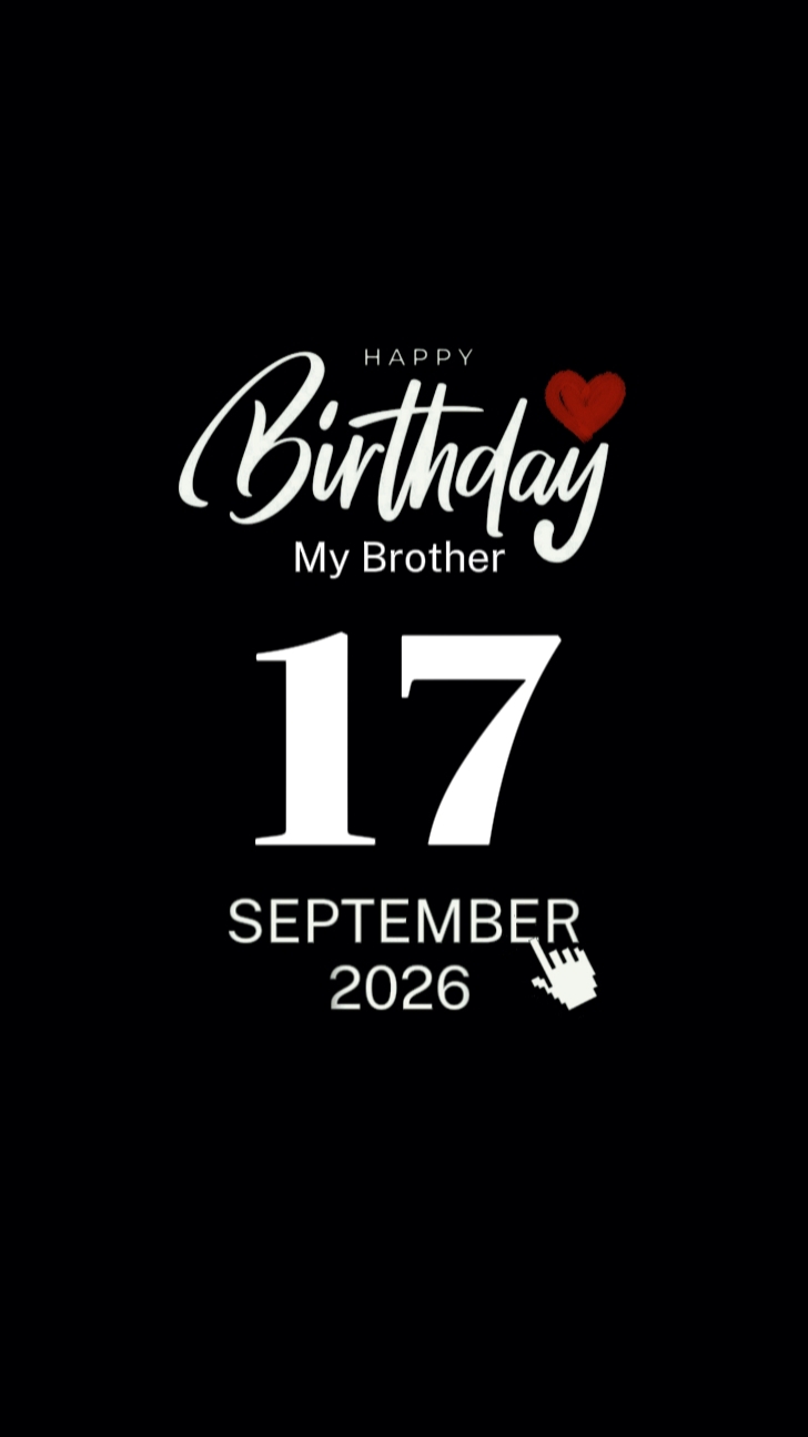 BDAY BROTHER 17 SEPT