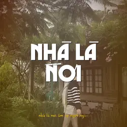 Nhà là nới ấm áp