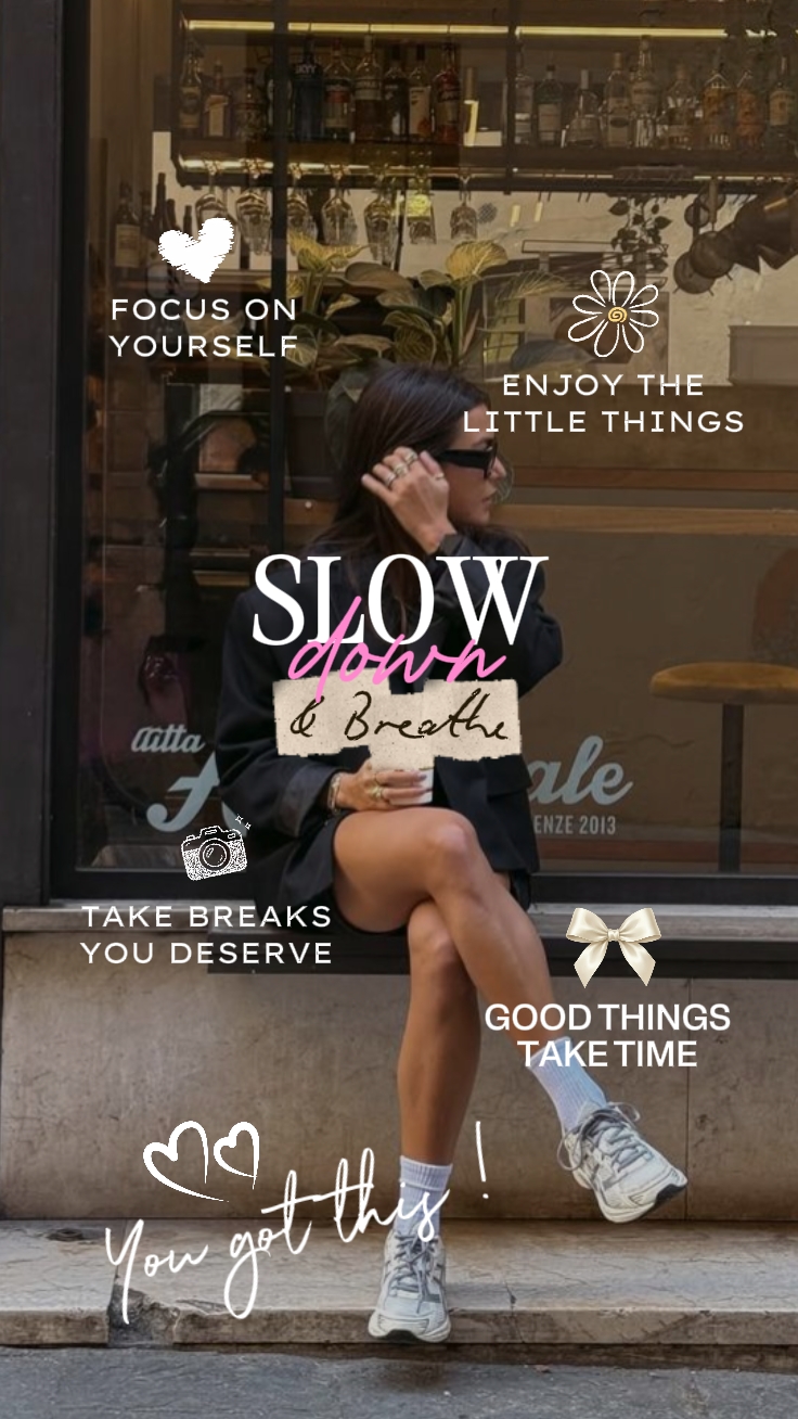 Slow down & breathe