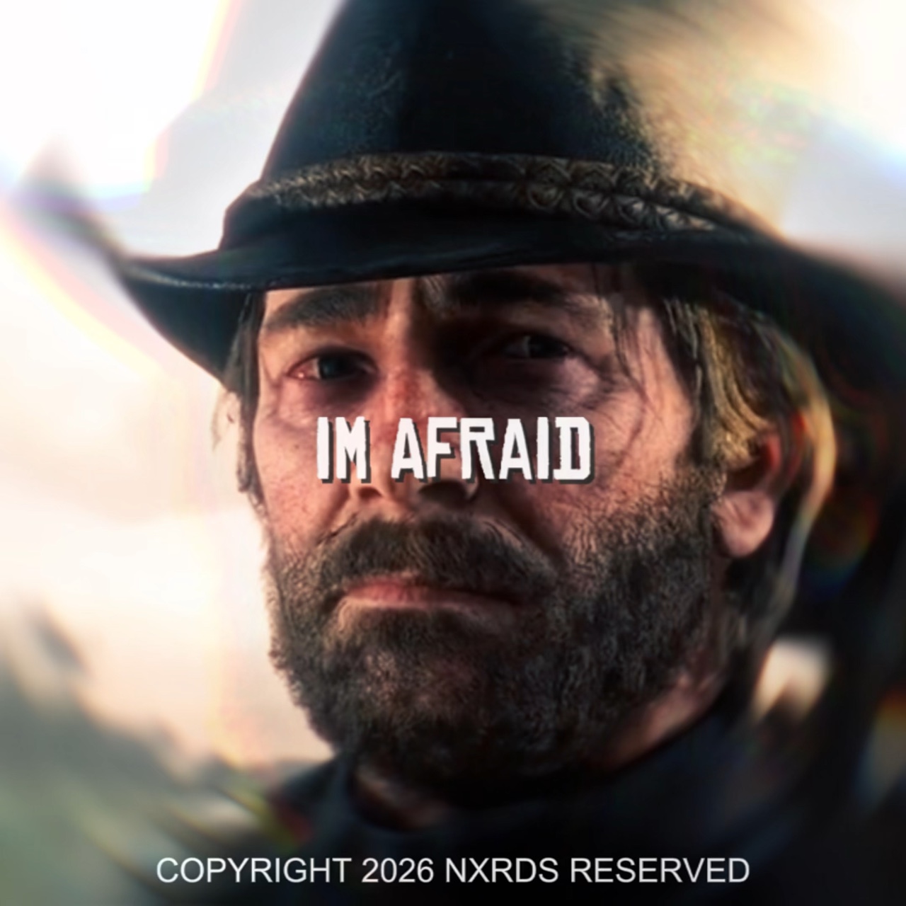 IM AFRAID.