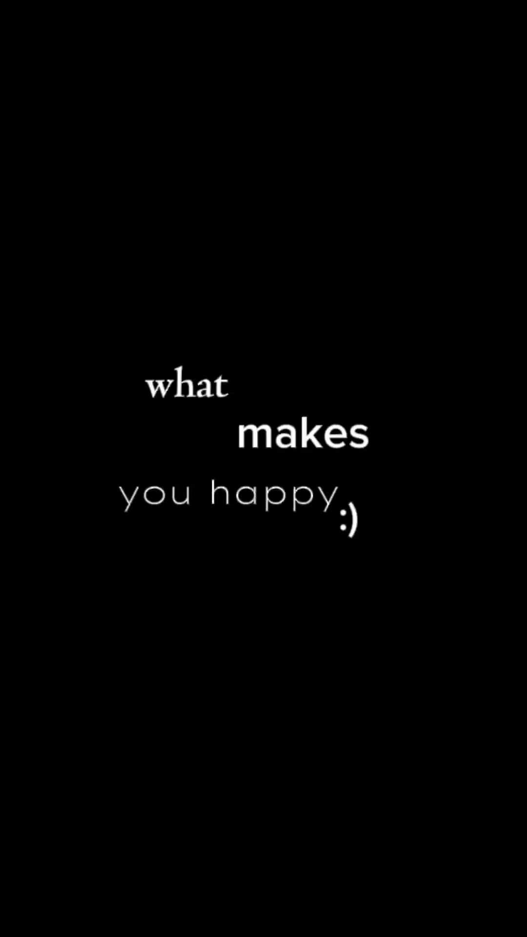 what makes you happy