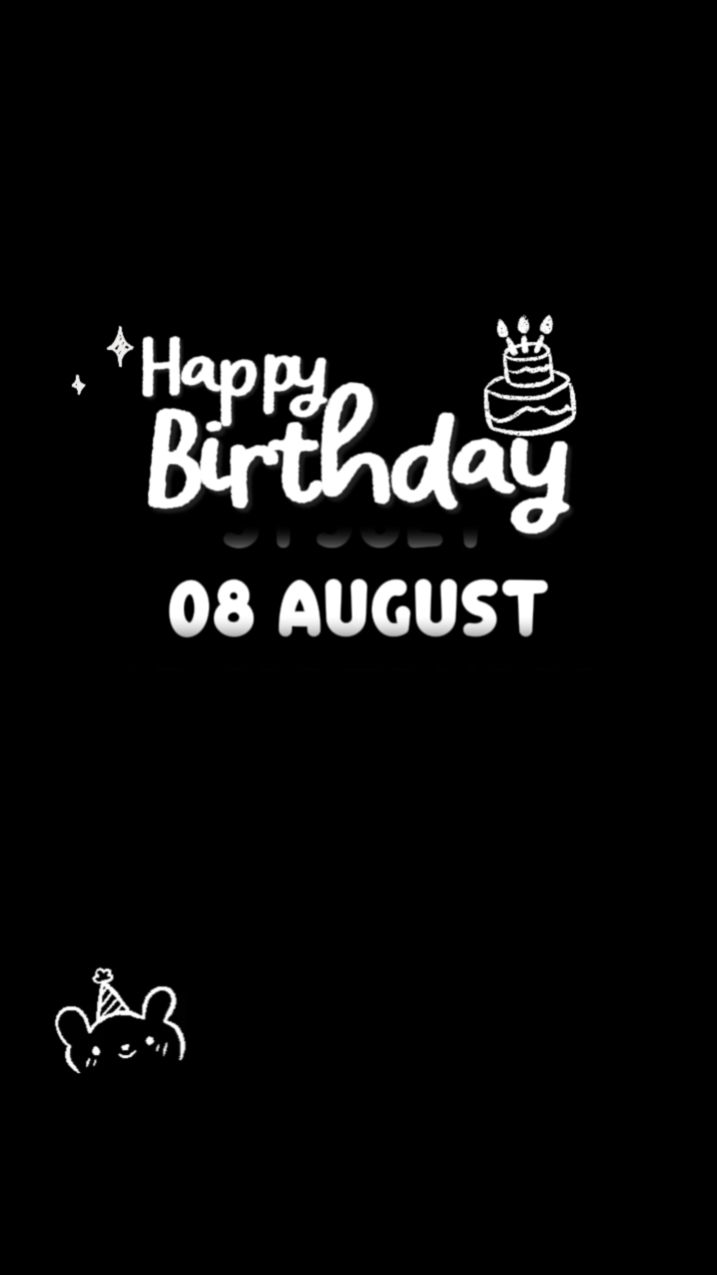 BIRTHDAY 08 AUGUST 