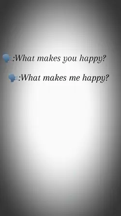 What makes you happ