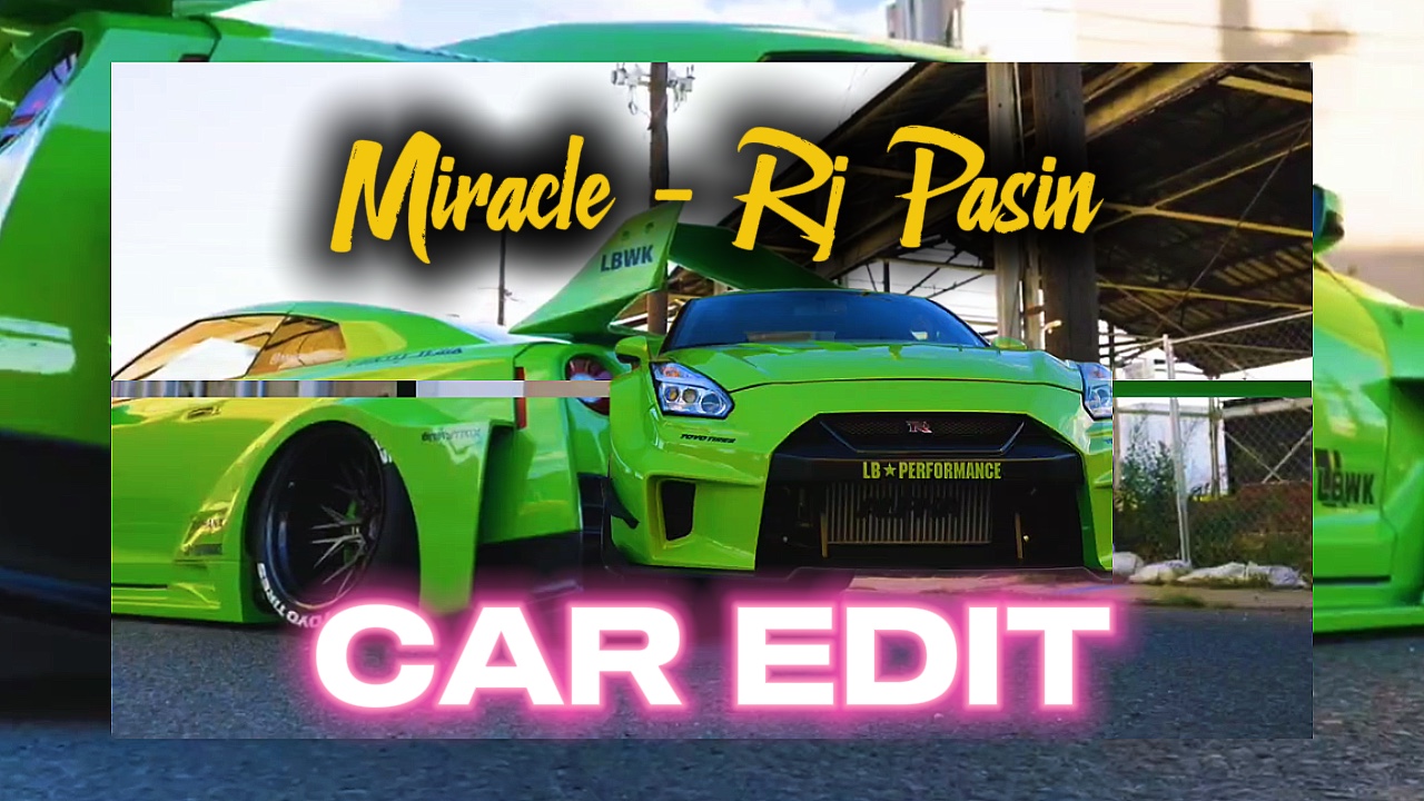 MIRACLE x CAR EDIT 