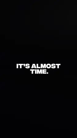 It's Almost Time
