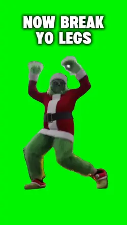Break Yo Legs Grinch