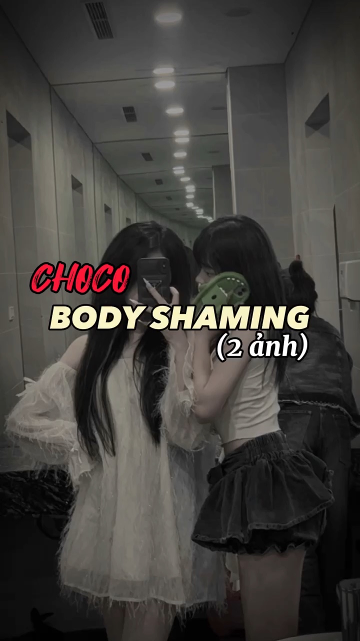 BodyShaming thì sao?