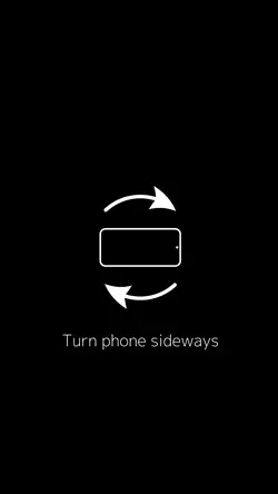 Turn phone sideway