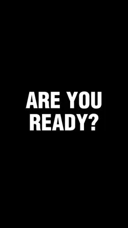 are you ready