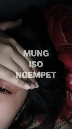 mung iso ngempet