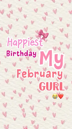 My february gurl 
