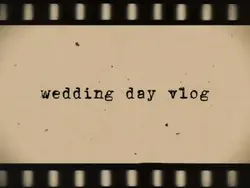 wedding vlog
