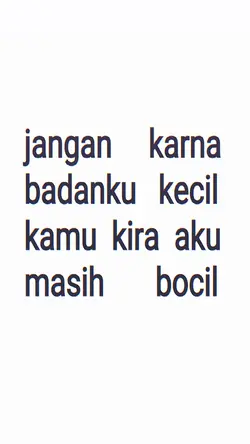 KAMU KIRA AKU BOCIL