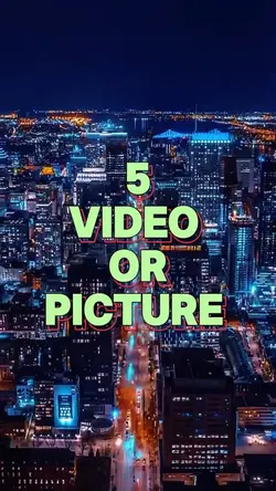5 video or picture 