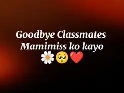 #goodbyeclassmates