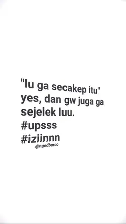 lu ga secakep itu
