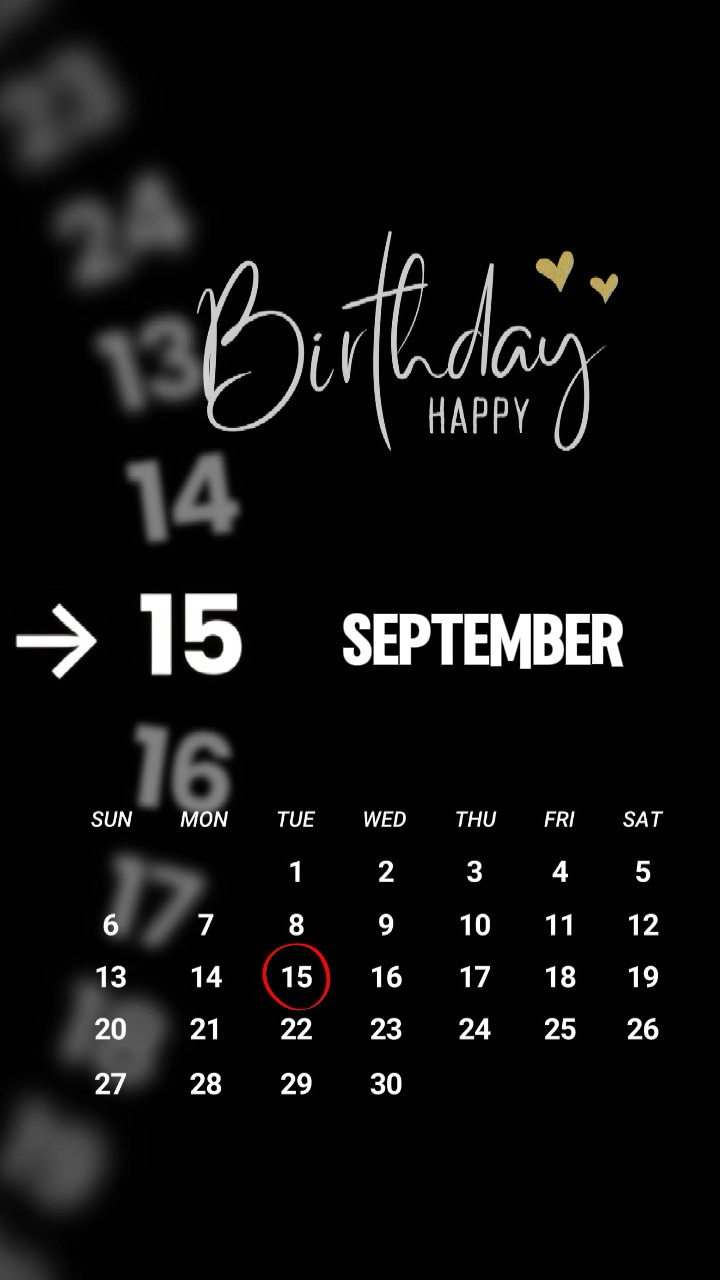 BIRTHDY 15 SEPTEMBER