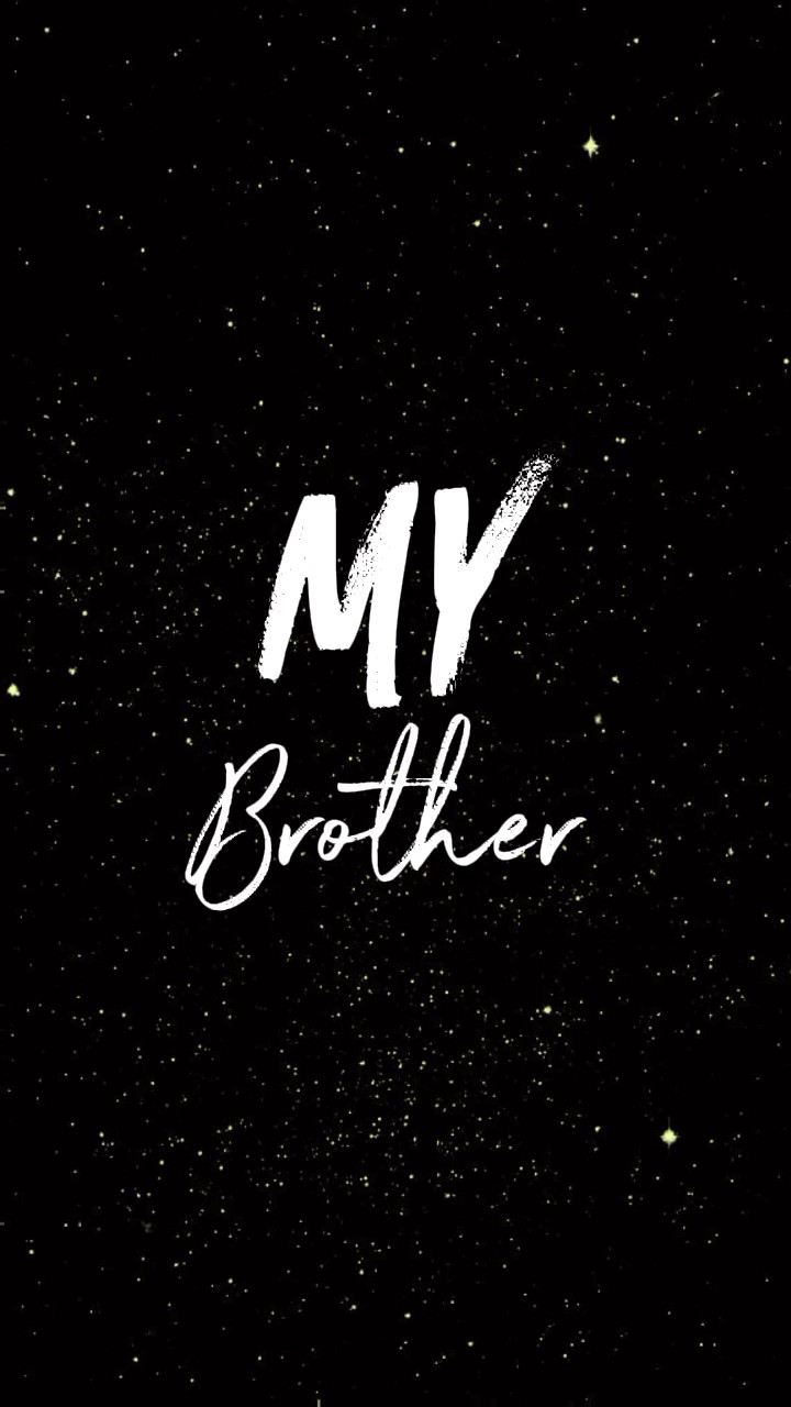 my brother