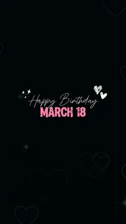 March 18 Birthday