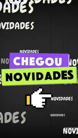 CHEGOU NOVIDADES 