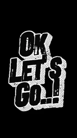 Ok Let's Go 