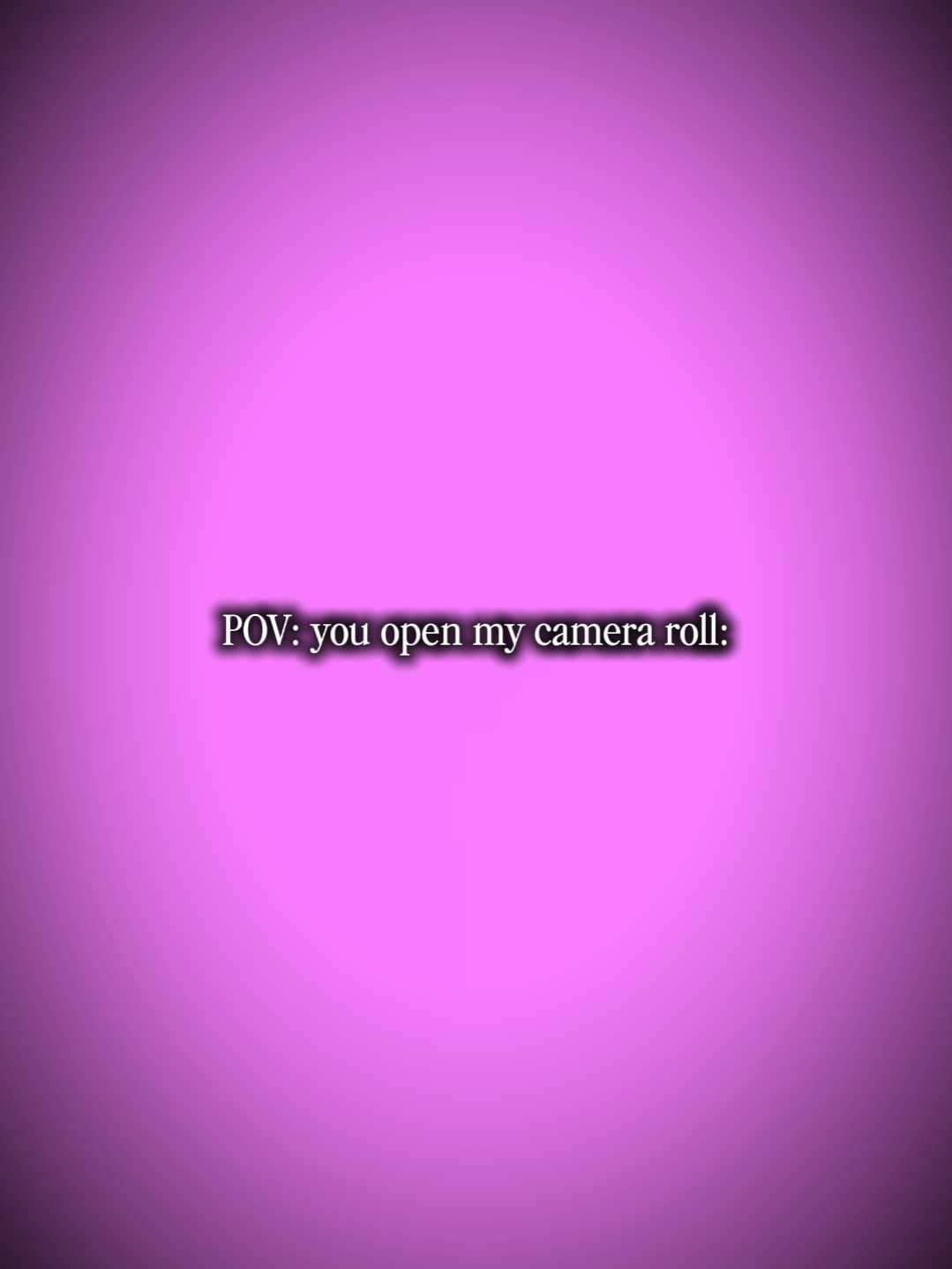 CAMERA ROLL